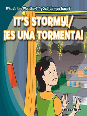 cover image of It's Stormy! / ¡Es una tormenta!